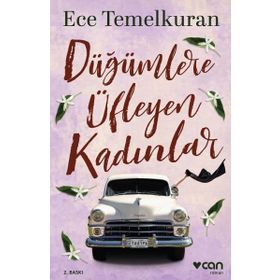 DÜĞÜMLERE ÜFLEYEN KADINLAR ÇÜNKÜ BIR ERKEK BIR KADININ NEFESI KADAR - ECE TEMELKURAN