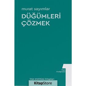Düğümleri Çözmek - Kapı Aralığından 1 - Murat Sayımlar