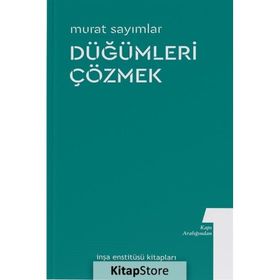 Düğümleri Çözmek - Kapı Aralığından 1 - Murat Sayımlar
