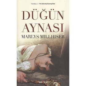 DÜĞÜN AYNASI - MARLYS MILLHISER