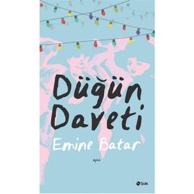 Düğün Daveti - Emine Batar
