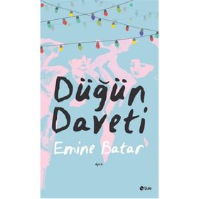 Düğün Daveti - Emine Batar