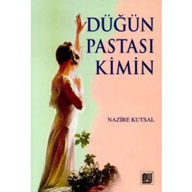 Düğün Pastası Kimin - Nazire Kutsal