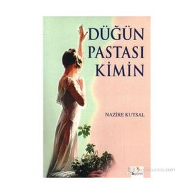 Düğün Pastası Kimin - Nazire Kutsal