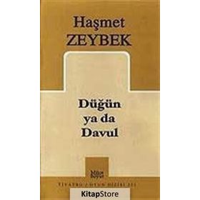 DÜĞÜN YA DA DAVUL - HAŞMET ZEYBEK