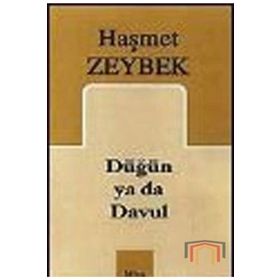 DÜĞÜN YA DA DAVUL - HAŞMET ZEYBEK