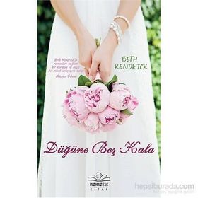 Düğüne Beş Kala - Beth Kendrick