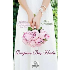 Düğüne Beş Kala - Beth Kendrick