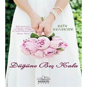 Düğüne Beş Kala - Beth Kendrick