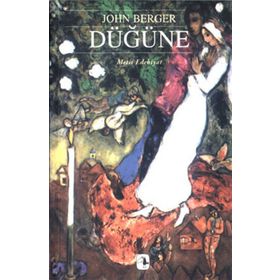 DÜĞÜNE - JOHN BERGER
