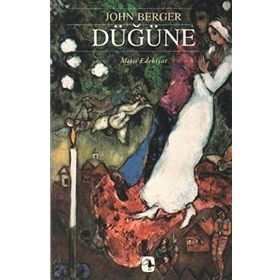 DÜĞÜNE - JOHN BERGER