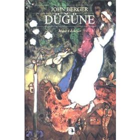 DÜĞÜNE - JOHN BERGER