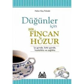 DÜĞÜNLER İÇIN BIR FINCAN HUZUR - HELEN KAY POLASKI