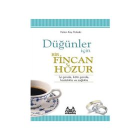 DÜĞÜNLER İÇIN BIR FINCAN HUZUR - HELEN KAY POLASKI
