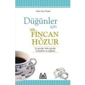 DÜĞÜNLER İÇIN BIR FINCAN HUZUR - HELEN KAY POLASKI