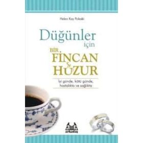 DÜĞÜNLER İÇIN BIR FINCAN HUZUR - HELEN KAY POLASKI