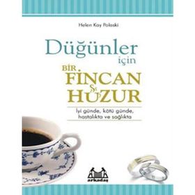 DÜĞÜNLER İÇIN BIR FINCAN HUZUR - HELEN KAY POLASKI