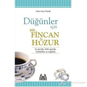 DÜĞÜNLER İÇIN BIR FINCAN HUZUR - HELEN KAY POLASKI