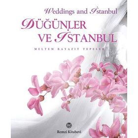 DÜĞÜNLER VE İSTANBUL - MELTEM BAYAZIT TEPELER