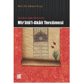 DUHANI-ZADE ALI ÇELEBI MIR'ATÜ'L-AKAIT TERCÜMESI - AHMET SEVGI