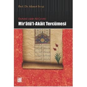 DUHANI-ZADE ALI ÇELEBI MIR'ATÜ'L-AKAIT TERCÜMESI - AHMET SEVGI