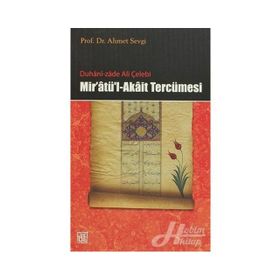 DUHANI-ZADE ALI ÇELEBI MIR'ATÜ'L-AKAIT TERCÜMESI - AHMET SEVGI