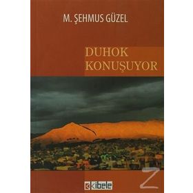 DUHOK KONUŞUYOR - M. ŞEHMUS GÜZEL