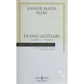Duino Ağıtları Almanca Türkçe - Rainer Marie Rilke