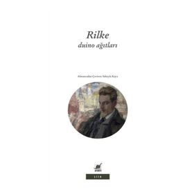 DUINO AĞITLARI - RAINER MARIA RILKE