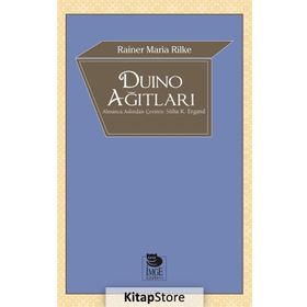 DUINO AĞITLARI - RAINER MARIA RILKE
