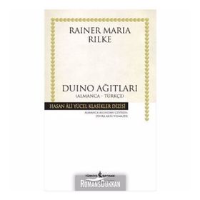 DUINO AĞITLARI - RAINER MARIA RILKE