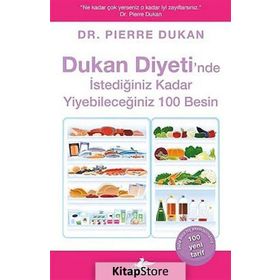 Dukan Diyeti’nde İstediğiniz Kadar Yiyebileceğiniz 100 Besin - Pierre Dukan