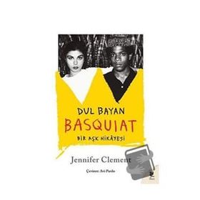 Dul Bayan Basquiat - Jennifer Clement