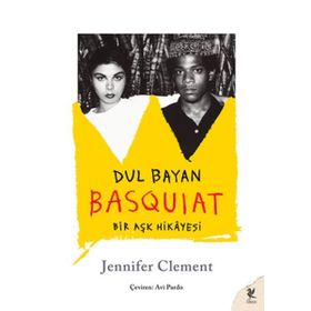 Dul Bayan Basquiat - Jennifer Clement