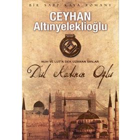 DUL KADININ OĞLU - CEYHAN ALTINYELEKLİOĞLU