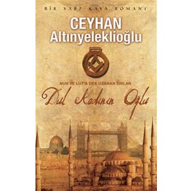 DUL KADININ OĞLU - CEYHAN ALTINYELEKLİOĞLU