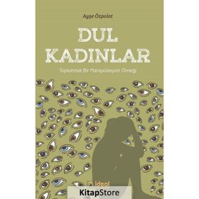 Dul Kadınlar - Ayşe Özpolat
