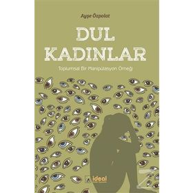 Dul Kadınlar - Ayşe Özpolat