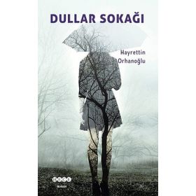 Dullar Sokağı - Hayrettin Orhanoğlu
