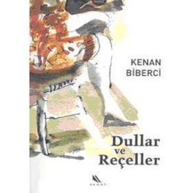 DULLAR VE REÇELLER - KENAN BIBERCI