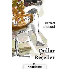 DULLAR VE REÇELLER - KENAN BIBERCI
