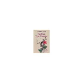 DULLARA YAS YAKIŞIR - ERENDIZ ATASÜ (ISBN:9789752899858)