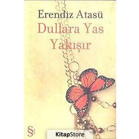 DULLARA YAS YAKIŞIR - ERENDIZ ATASÜ
