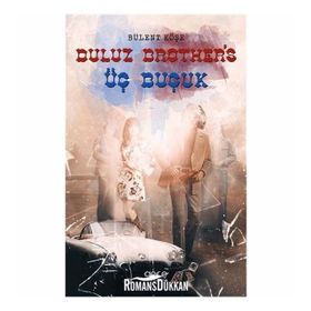 Duluz Brother's Üç Buçuk - Bülent Köşe