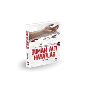 DUMAN ALTI HAYATLAR - ELIF ÖZTÜRK