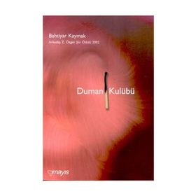 DUMAN KULÜBÜ - BAHTIYAR KAYMAK