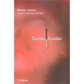 DUMAN KULÜBÜ - BAHTIYAR KAYMAK