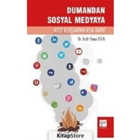Dumandan Sosyal Medyaya Kitle İletişiminin Kısa Tarihi - Fatih Sinan Esen