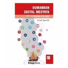 Dumandan Sosyal Medyaya Kitle İletişiminin Kısa Tarihi - Fatih Sinan Esen