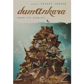 DUMANKARA HAYAT BIR YANGINDI - LEVENT CANTEK